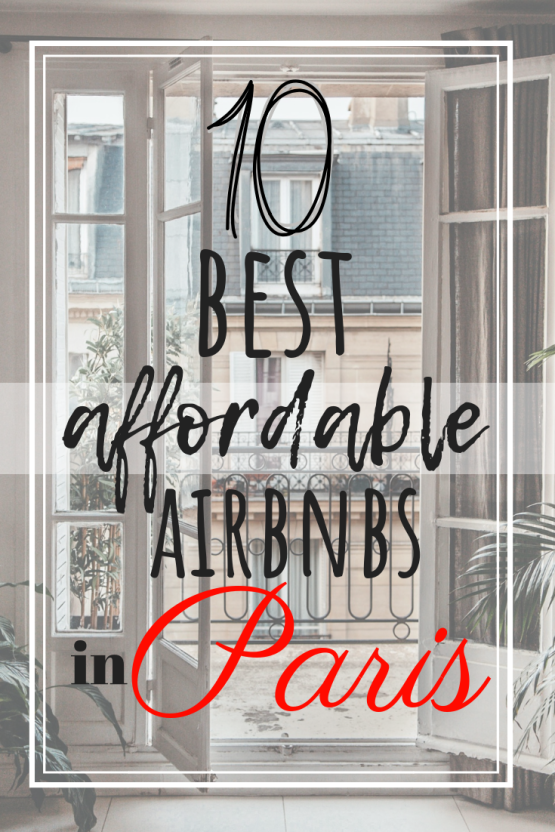 10 Best (Affordable) Airbnbs in Paris